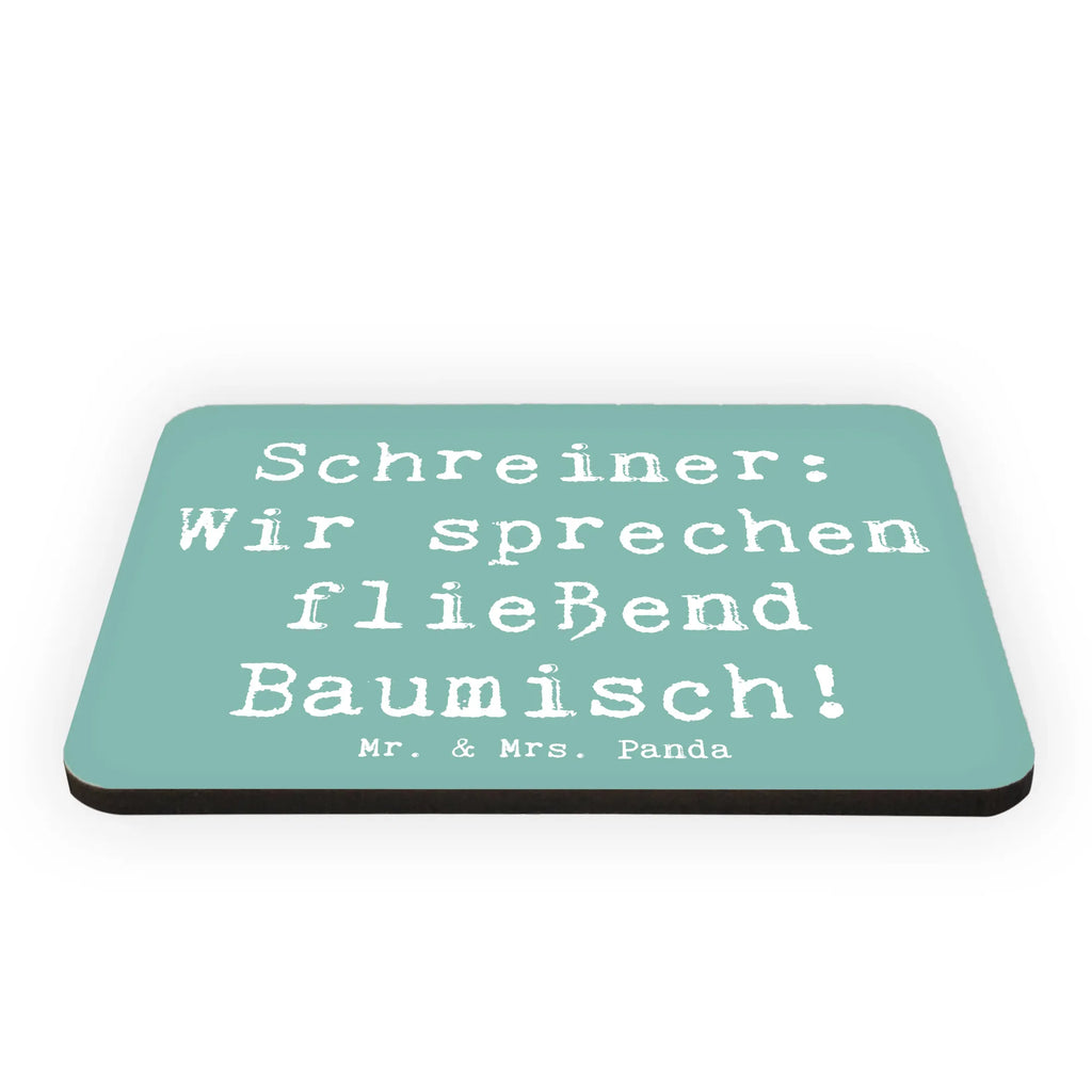 Magnet Spruch Schreiner: Wir sprechen fließend Baumisch! Kühlschrankmagnet, Pinnwandmagnet, Souvenir Magnet, Motivmagnete, Dekomagnet, Whiteboard Magnet, Notiz Magnet, Kühlschrank Dekoration, Beruf, Ausbildung, Jubiläum, Abschied, Rente, Kollege, Kollegin, Geschenk, Schenken, Arbeitskollege, Mitarbeiter, Firma, Danke, Dankeschön