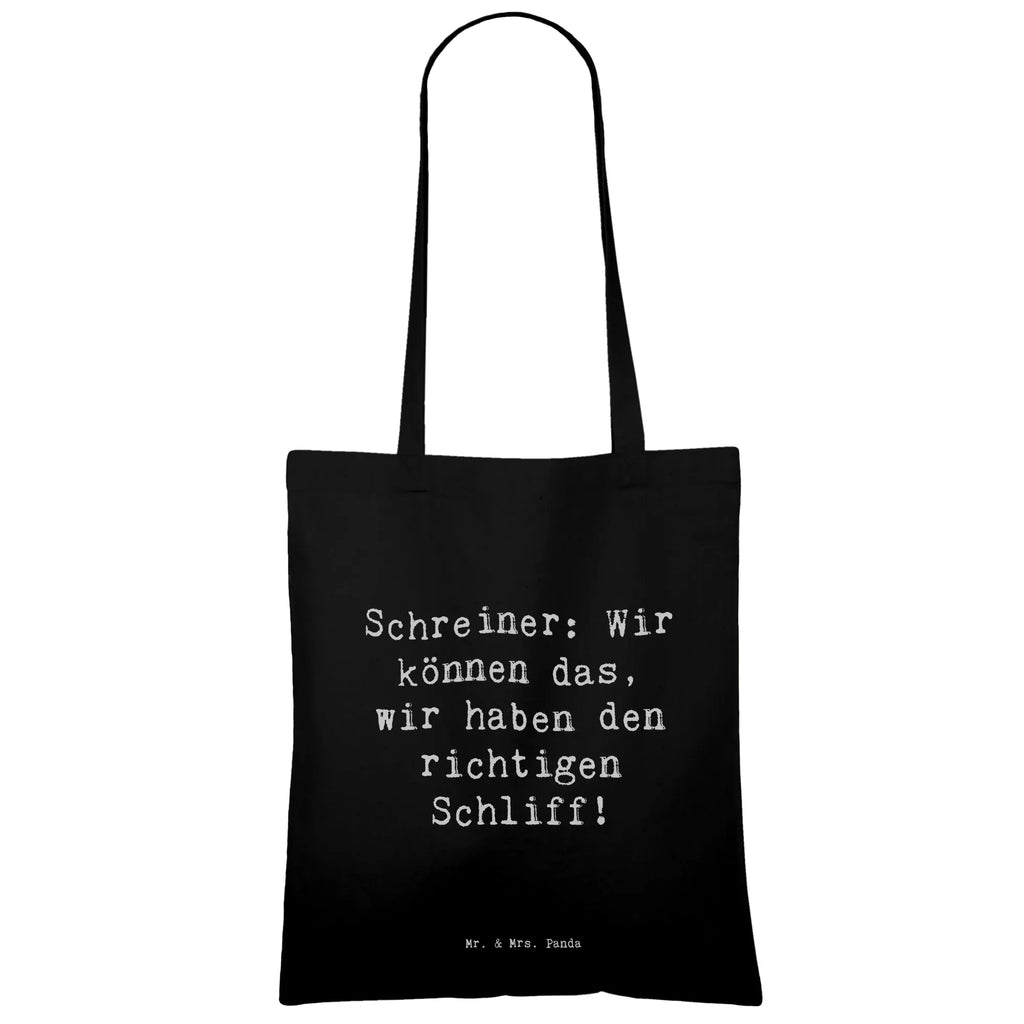 Tragetasche Spruch Schreiner: Wir können das, wir haben den richtigen Schliff! Beuteltasche, Beutel, Einkaufstasche, Jutebeutel, Stoffbeutel, Tasche, Shopper, Umhängetasche, Strandtasche, Schultertasche, Stofftasche, Tragetasche, Badetasche, Jutetasche, Einkaufstüte, Laptoptasche, Beruf, Ausbildung, Jubiläum, Abschied, Rente, Kollege, Kollegin, Geschenk, Schenken, Arbeitskollege, Mitarbeiter, Firma, Danke, Dankeschön