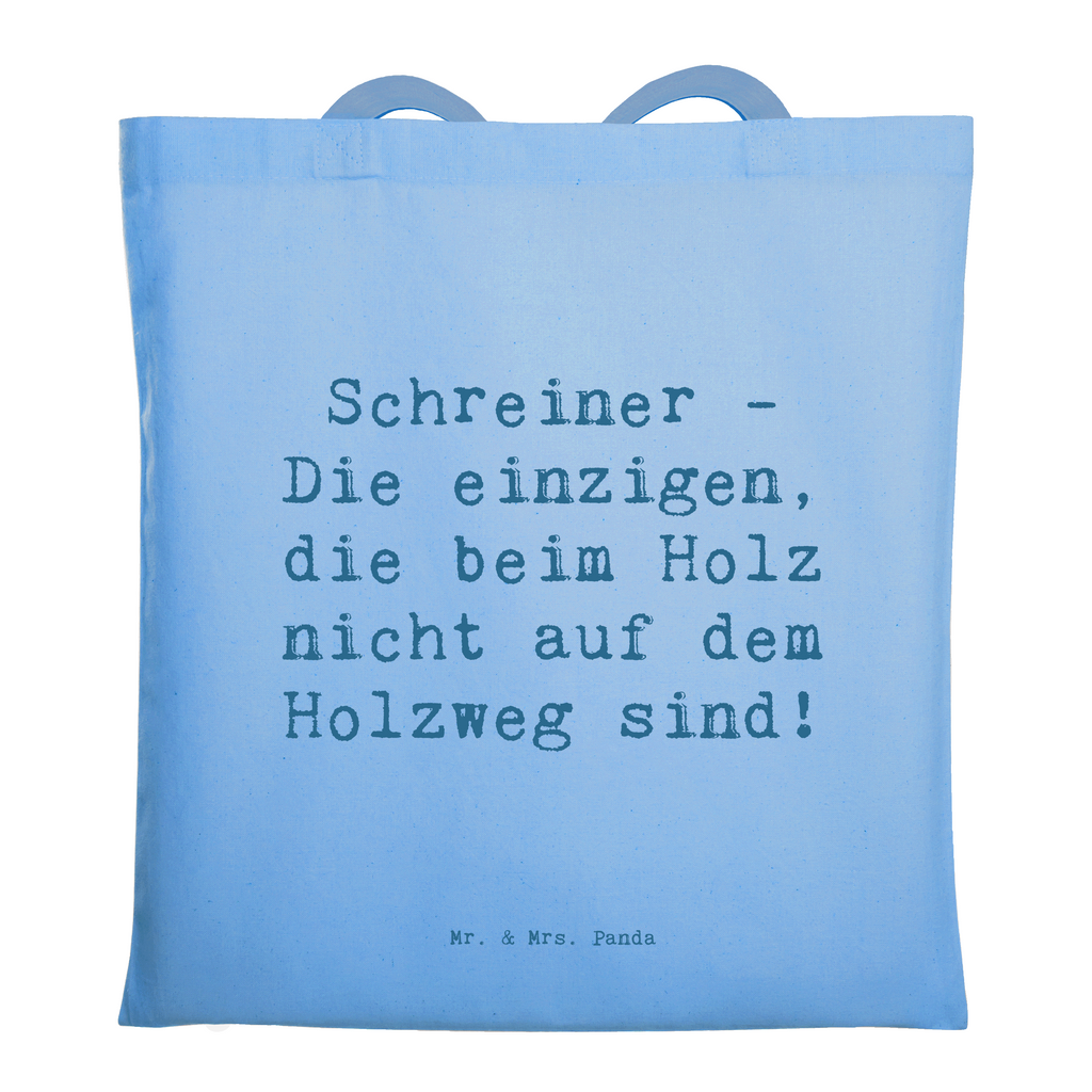 Tragetasche Spruch Schreiner - Die einzigen, die beim Holz nicht auf dem Holzweg sind! Beuteltasche, Beutel, Einkaufstasche, Jutebeutel, Stoffbeutel, Tasche, Shopper, Umhängetasche, Strandtasche, Schultertasche, Stofftasche, Tragetasche, Badetasche, Jutetasche, Einkaufstüte, Laptoptasche, Beruf, Ausbildung, Jubiläum, Abschied, Rente, Kollege, Kollegin, Geschenk, Schenken, Arbeitskollege, Mitarbeiter, Firma, Danke, Dankeschön