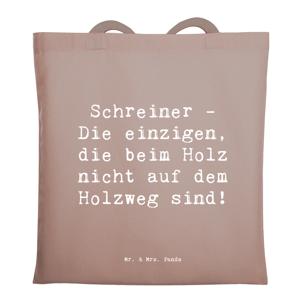 Tragetasche Spruch Schreiner - Die einzigen, die beim Holz nicht auf dem Holzweg sind! Beuteltasche, Beutel, Einkaufstasche, Jutebeutel, Stoffbeutel, Tasche, Shopper, Umhängetasche, Strandtasche, Schultertasche, Stofftasche, Tragetasche, Badetasche, Jutetasche, Einkaufstüte, Laptoptasche, Beruf, Ausbildung, Jubiläum, Abschied, Rente, Kollege, Kollegin, Geschenk, Schenken, Arbeitskollege, Mitarbeiter, Firma, Danke, Dankeschön