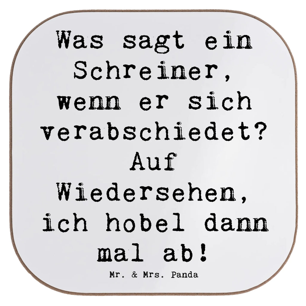 Untersetzer Spruch Was sagt ein Schreiner, wenn er sich verabschiedet? Auf Wiedersehen, ich hobel dann mal ab! Untersetzer, Bierdeckel, Glasuntersetzer, Untersetzer Gläser, Getränkeuntersetzer, Untersetzer aus Holz, Untersetzer für Gläser, Korkuntersetzer, Untersetzer Holz, Holzuntersetzer, Tassen Untersetzer, Untersetzer Design, Beruf, Ausbildung, Jubiläum, Abschied, Rente, Kollege, Kollegin, Geschenk, Schenken, Arbeitskollege, Mitarbeiter, Firma, Danke, Dankeschön