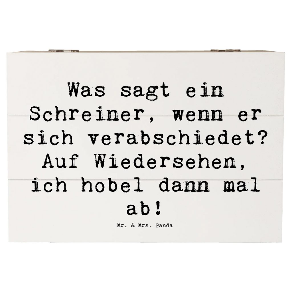 Holzkiste Spruch Was sagt ein Schreiner, wenn er sich verabschiedet? Auf Wiedersehen, ich hobel dann mal ab! Holzkiste, Kiste, Schatzkiste, Truhe, Schatulle, XXL, Erinnerungsbox, Erinnerungskiste, Dekokiste, Aufbewahrungsbox, Geschenkbox, Geschenkdose, Beruf, Ausbildung, Jubiläum, Abschied, Rente, Kollege, Kollegin, Geschenk, Schenken, Arbeitskollege, Mitarbeiter, Firma, Danke, Dankeschön