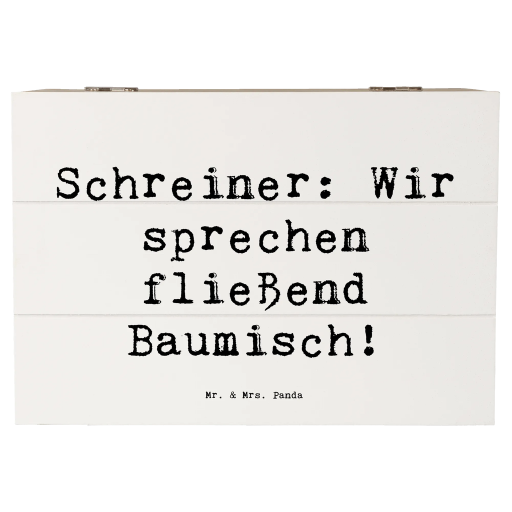 Holzkiste Spruch Schreiner: Wir sprechen fließend Baumisch! Holzkiste, Kiste, Schatzkiste, Truhe, Schatulle, XXL, Erinnerungsbox, Erinnerungskiste, Dekokiste, Aufbewahrungsbox, Geschenkbox, Geschenkdose, Beruf, Ausbildung, Jubiläum, Abschied, Rente, Kollege, Kollegin, Geschenk, Schenken, Arbeitskollege, Mitarbeiter, Firma, Danke, Dankeschön