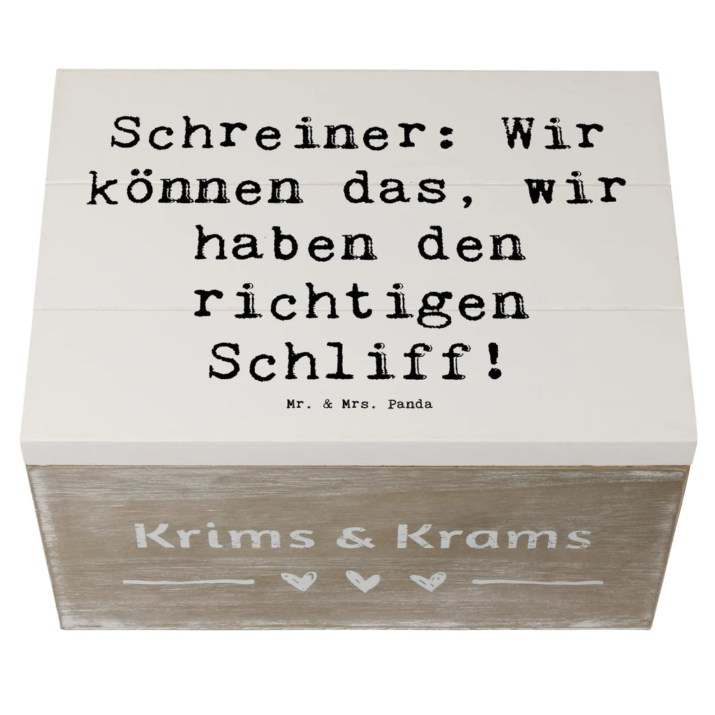 Holzkiste Spruch Schreiner: Wir können das, wir haben den richtigen Schliff! Holzkiste, Kiste, Schatzkiste, Truhe, Schatulle, XXL, Erinnerungsbox, Erinnerungskiste, Dekokiste, Aufbewahrungsbox, Geschenkbox, Geschenkdose, Beruf, Ausbildung, Jubiläum, Abschied, Rente, Kollege, Kollegin, Geschenk, Schenken, Arbeitskollege, Mitarbeiter, Firma, Danke, Dankeschön