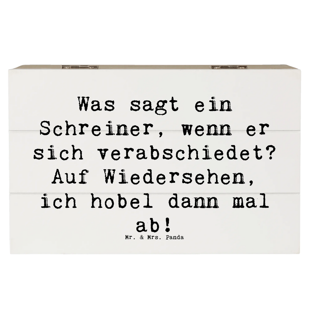 Holzkiste Spruch Was sagt ein Schreiner, wenn er sich verabschiedet? Auf Wiedersehen, ich hobel dann mal ab! Holzkiste, Kiste, Schatzkiste, Truhe, Schatulle, XXL, Erinnerungsbox, Erinnerungskiste, Dekokiste, Aufbewahrungsbox, Geschenkbox, Geschenkdose, Beruf, Ausbildung, Jubiläum, Abschied, Rente, Kollege, Kollegin, Geschenk, Schenken, Arbeitskollege, Mitarbeiter, Firma, Danke, Dankeschön