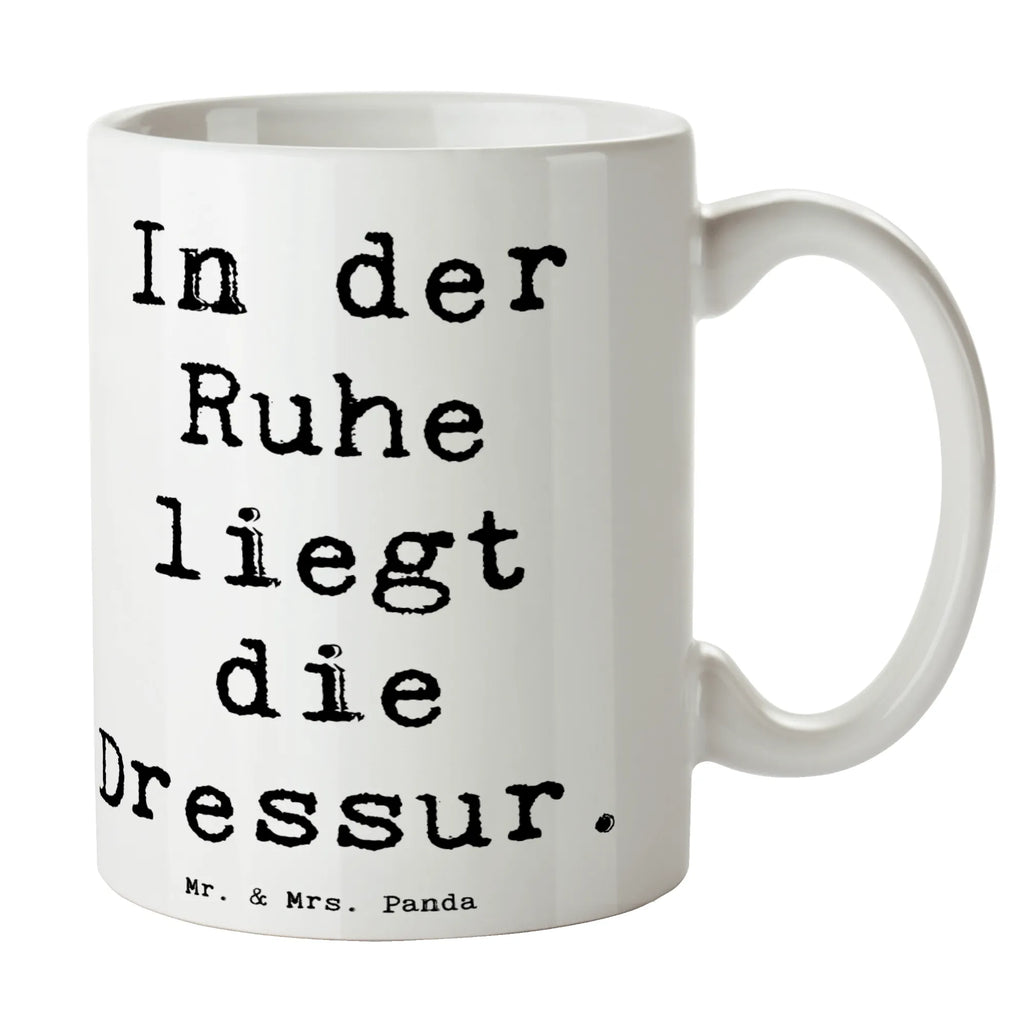 Tasse Spruch In der Ruhe liegt die Dressur. Tasse, Kaffeetasse, Teetasse, Becher, Kaffeebecher, Teebecher, Keramiktasse, Porzellantasse, Büro Tasse, Geschenk Tasse, Tasse Sprüche, Tasse Motive, Kaffeetassen, Tasse bedrucken, Designer Tasse, Cappuccino Tassen, Schöne Teetassen, Beruf, Ausbildung, Jubiläum, Abschied, Rente, Kollege, Kollegin, Geschenk, Schenken, Arbeitskollege, Mitarbeiter, Firma, Danke, Dankeschön