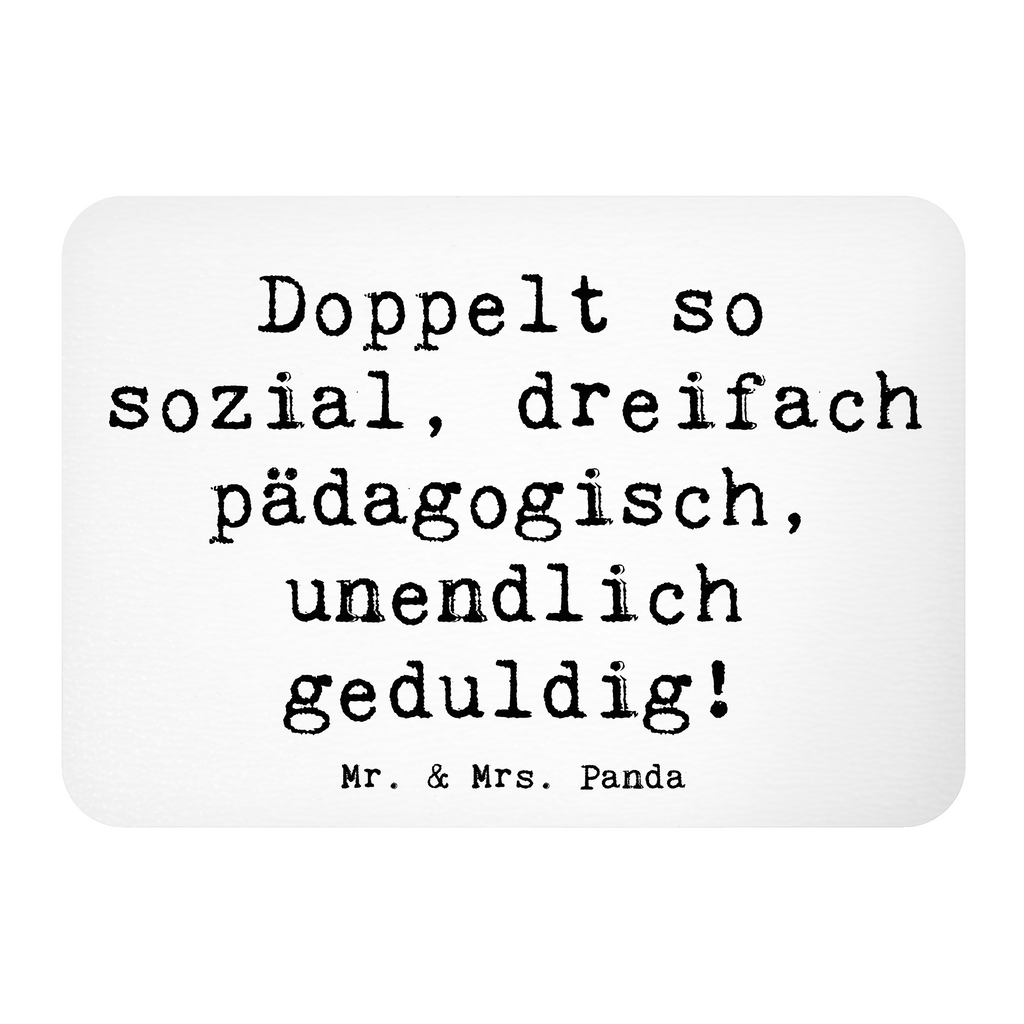 Magnet Spruch Doppelt so sozial, dreifach pädagogisch, unendlich geduldig! Kühlschrankmagnet, Pinnwandmagnet, Souvenir Magnet, Motivmagnete, Dekomagnet, Whiteboard Magnet, Notiz Magnet, Kühlschrank Dekoration, Beruf, Ausbildung, Jubiläum, Abschied, Rente, Kollege, Kollegin, Geschenk, Schenken, Arbeitskollege, Mitarbeiter, Firma, Danke, Dankeschön