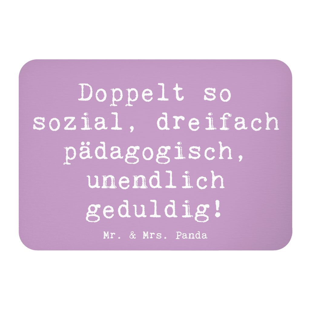 Magnet Spruch Doppelt so sozial, dreifach pädagogisch, unendlich geduldig! Kühlschrankmagnet, Pinnwandmagnet, Souvenir Magnet, Motivmagnete, Dekomagnet, Whiteboard Magnet, Notiz Magnet, Kühlschrank Dekoration, Beruf, Ausbildung, Jubiläum, Abschied, Rente, Kollege, Kollegin, Geschenk, Schenken, Arbeitskollege, Mitarbeiter, Firma, Danke, Dankeschön