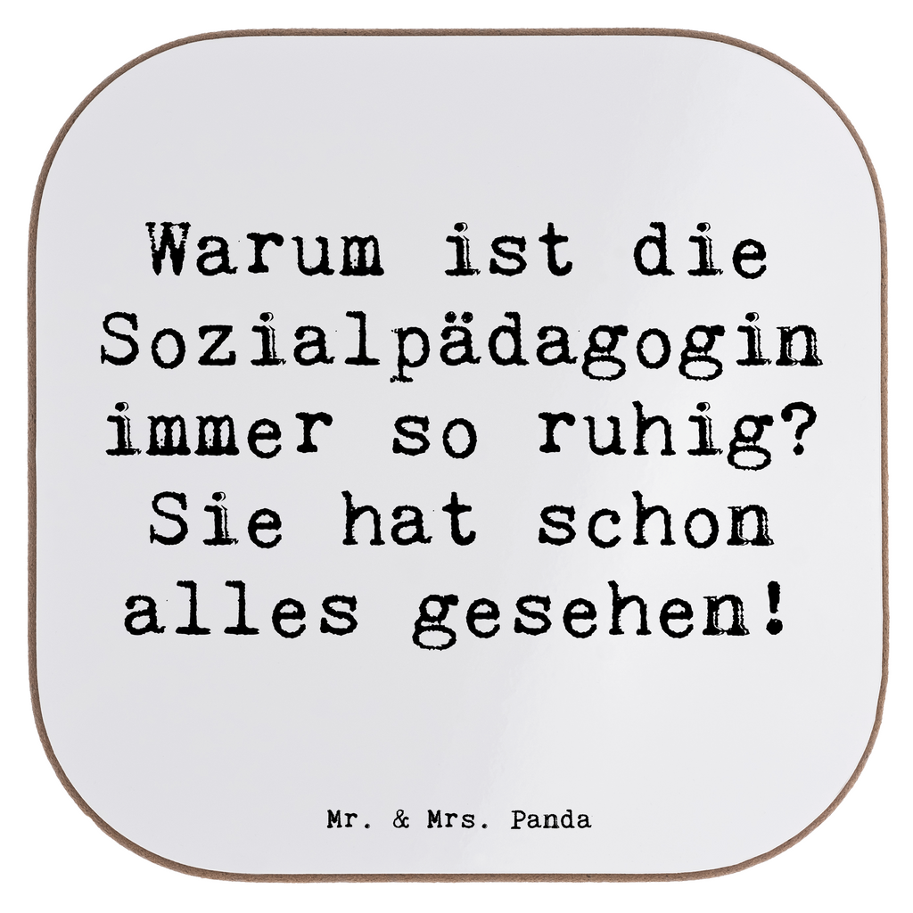 Untersetzer Spruch Warum ist die Sozialpädagogin immer so ruhig? Sie hat schon alles gesehen! Untersetzer, Bierdeckel, Glasuntersetzer, Untersetzer Gläser, Getränkeuntersetzer, Untersetzer aus Holz, Untersetzer für Gläser, Korkuntersetzer, Untersetzer Holz, Holzuntersetzer, Tassen Untersetzer, Untersetzer Design, Beruf, Ausbildung, Jubiläum, Abschied, Rente, Kollege, Kollegin, Geschenk, Schenken, Arbeitskollege, Mitarbeiter, Firma, Danke, Dankeschön