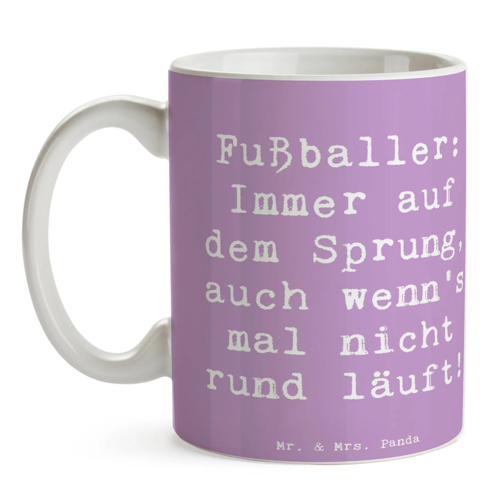 Tasse Spruch Fußballer: Immer auf dem Sprung, auch wenn's mal nicht rund läuft! Tasse, Kaffeetasse, Teetasse, Becher, Kaffeebecher, Teebecher, Keramiktasse, Porzellantasse, Büro Tasse, Geschenk Tasse, Tasse Sprüche, Tasse Motive, Kaffeetassen, Tasse bedrucken, Designer Tasse, Cappuccino Tassen, Schöne Teetassen, Beruf, Ausbildung, Jubiläum, Abschied, Rente, Kollege, Kollegin, Geschenk, Schenken, Arbeitskollege, Mitarbeiter, Firma, Danke, Dankeschön