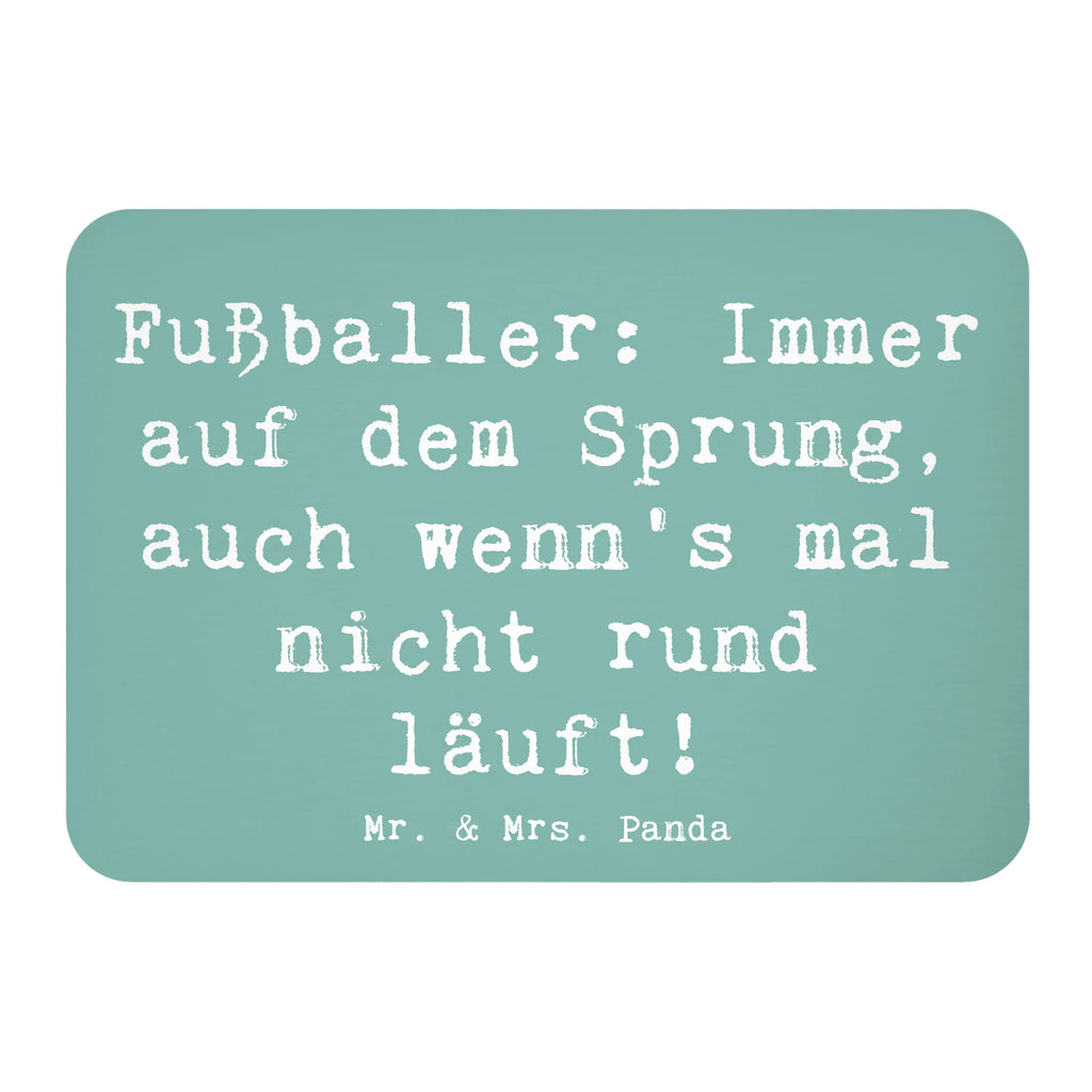 Magnet Spruch Fußballer: Immer auf dem Sprung, auch wenn's mal nicht rund läuft! Kühlschrankmagnet, Pinnwandmagnet, Souvenir Magnet, Motivmagnete, Dekomagnet, Whiteboard Magnet, Notiz Magnet, Kühlschrank Dekoration, Beruf, Ausbildung, Jubiläum, Abschied, Rente, Kollege, Kollegin, Geschenk, Schenken, Arbeitskollege, Mitarbeiter, Firma, Danke, Dankeschön