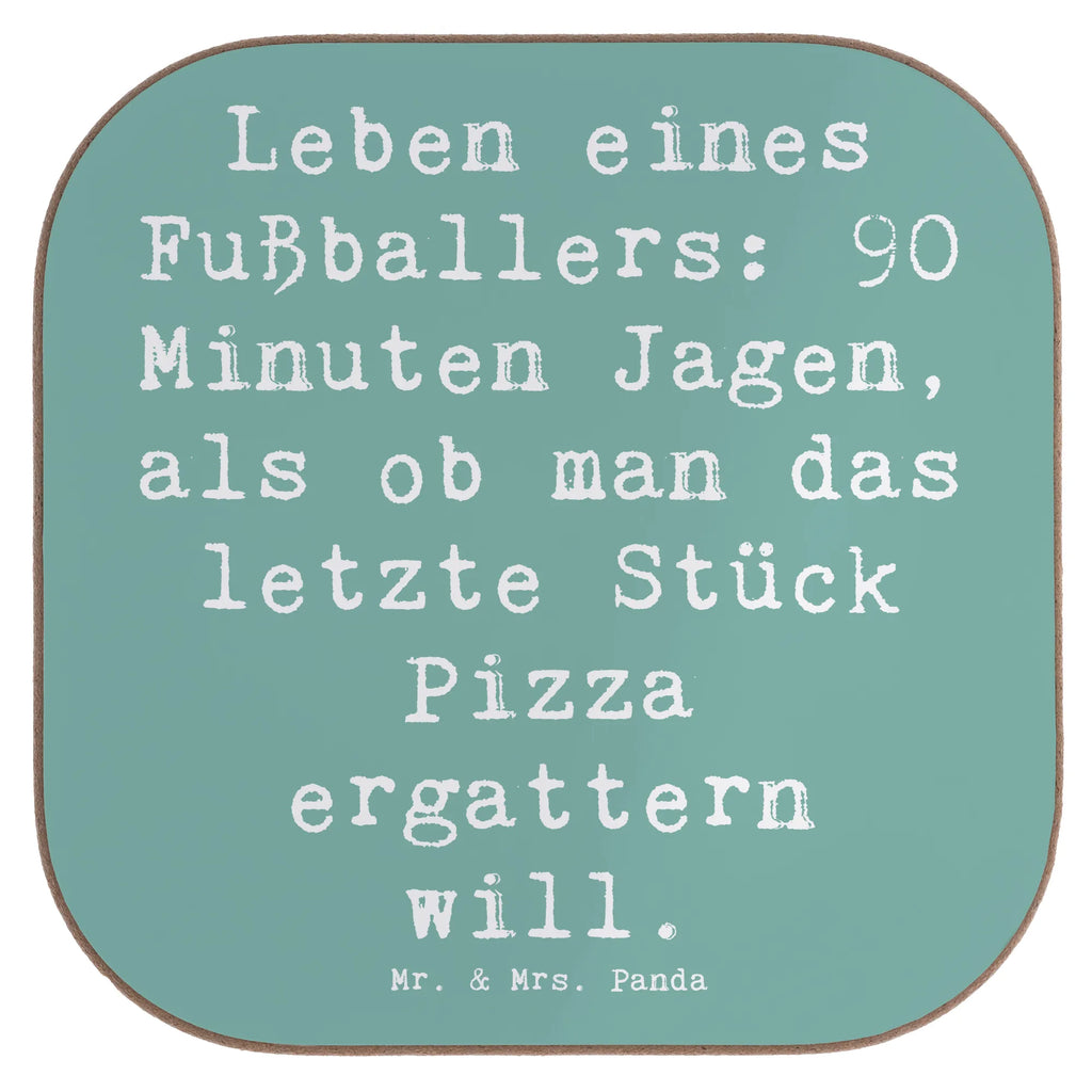 Untersetzer Spruch Leben eines Fußballers: 90 Minuten Jagen, als ob man das letzte Stück Pizza ergattern will. Untersetzer, Bierdeckel, Glasuntersetzer, Untersetzer Gläser, Getränkeuntersetzer, Untersetzer aus Holz, Untersetzer für Gläser, Korkuntersetzer, Untersetzer Holz, Holzuntersetzer, Tassen Untersetzer, Untersetzer Design, Beruf, Ausbildung, Jubiläum, Abschied, Rente, Kollege, Kollegin, Geschenk, Schenken, Arbeitskollege, Mitarbeiter, Firma, Danke, Dankeschön