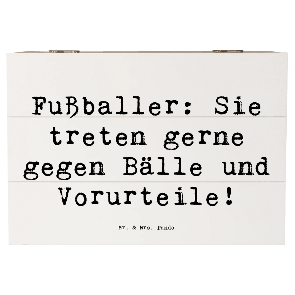 Holzkiste Spruch Fußballer: Sie treten gerne gegen Bälle und Vorurteile! Holzkiste, Kiste, Schatzkiste, Truhe, Schatulle, XXL, Erinnerungsbox, Erinnerungskiste, Dekokiste, Aufbewahrungsbox, Geschenkbox, Geschenkdose, Beruf, Ausbildung, Jubiläum, Abschied, Rente, Kollege, Kollegin, Geschenk, Schenken, Arbeitskollege, Mitarbeiter, Firma, Danke, Dankeschön