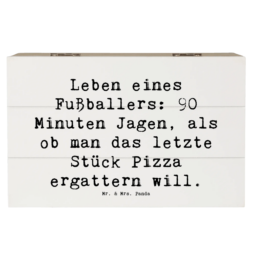 Holzkiste Spruch Leben eines Fußballers: 90 Minuten Jagen, als ob man das letzte Stück Pizza ergattern will. Holzkiste, Kiste, Schatzkiste, Truhe, Schatulle, XXL, Erinnerungsbox, Erinnerungskiste, Dekokiste, Aufbewahrungsbox, Geschenkbox, Geschenkdose, Beruf, Ausbildung, Jubiläum, Abschied, Rente, Kollege, Kollegin, Geschenk, Schenken, Arbeitskollege, Mitarbeiter, Firma, Danke, Dankeschön