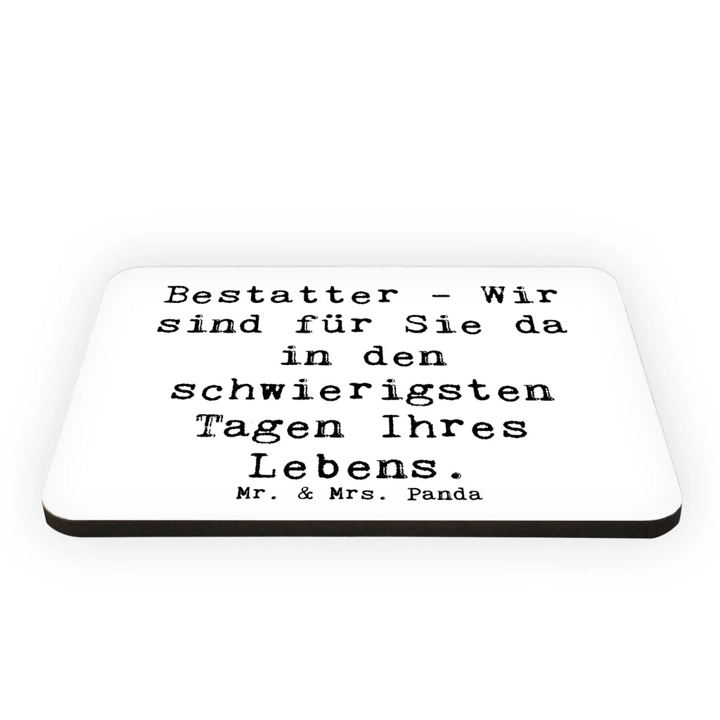 Magnet Spruch Bestatter - Wir sind für Sie da in den schwierigsten Tagen Ihres Lebens. Kühlschrankmagnet, Pinnwandmagnet, Souvenir Magnet, Motivmagnete, Dekomagnet, Whiteboard Magnet, Notiz Magnet, Kühlschrank Dekoration, Beruf, Ausbildung, Jubiläum, Abschied, Rente, Kollege, Kollegin, Geschenk, Schenken, Arbeitskollege, Mitarbeiter, Firma, Danke, Dankeschön