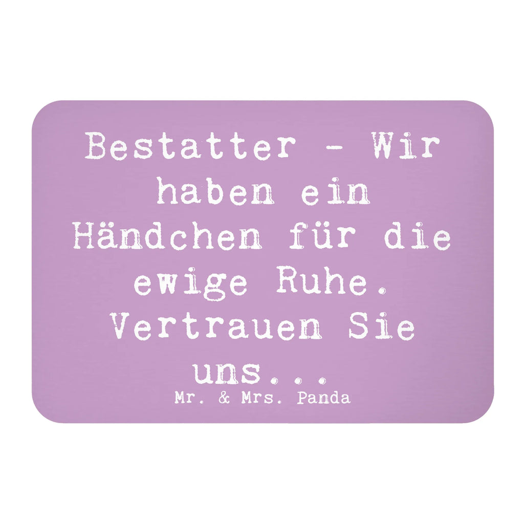 Magnet Spruch Bestatter - Wir haben ein Händchen für die ewige Ruhe. Vertrauen Sie uns... Kühlschrankmagnet, Pinnwandmagnet, Souvenir Magnet, Motivmagnete, Dekomagnet, Whiteboard Magnet, Notiz Magnet, Kühlschrank Dekoration, Beruf, Ausbildung, Jubiläum, Abschied, Rente, Kollege, Kollegin, Geschenk, Schenken, Arbeitskollege, Mitarbeiter, Firma, Danke, Dankeschön