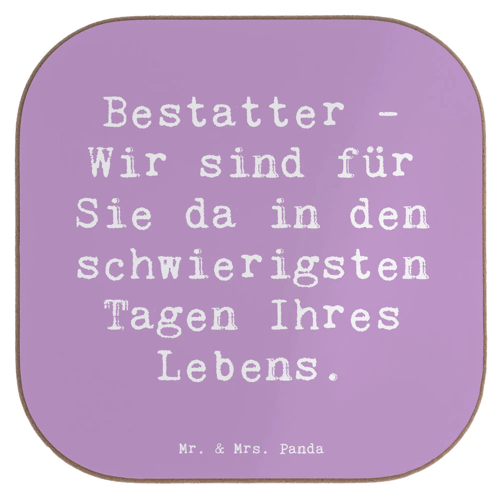 Untersetzer Spruch Bestatter - Wir sind für Sie da in den schwierigsten Tagen Ihres Lebens. Untersetzer, Bierdeckel, Glasuntersetzer, Untersetzer Gläser, Getränkeuntersetzer, Untersetzer aus Holz, Untersetzer für Gläser, Korkuntersetzer, Untersetzer Holz, Holzuntersetzer, Tassen Untersetzer, Untersetzer Design, Beruf, Ausbildung, Jubiläum, Abschied, Rente, Kollege, Kollegin, Geschenk, Schenken, Arbeitskollege, Mitarbeiter, Firma, Danke, Dankeschön