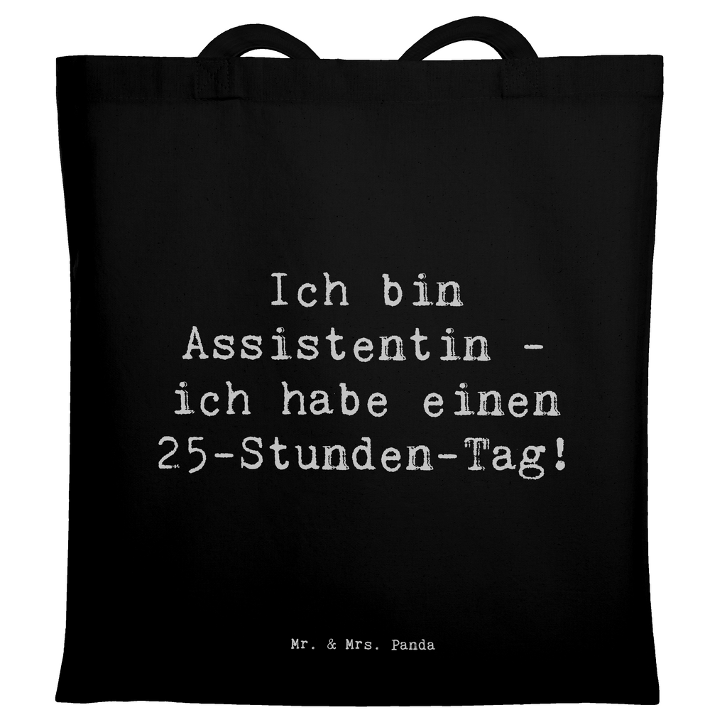 Tragetasche Spruch Ich bin Assistentin - ich habe einen 25-Stunden-Tag! Beuteltasche, Beutel, Einkaufstasche, Jutebeutel, Stoffbeutel, Tasche, Shopper, Umhängetasche, Strandtasche, Schultertasche, Stofftasche, Tragetasche, Badetasche, Jutetasche, Einkaufstüte, Laptoptasche, Beruf, Ausbildung, Jubiläum, Abschied, Rente, Kollege, Kollegin, Geschenk, Schenken, Arbeitskollege, Mitarbeiter, Firma, Danke, Dankeschön