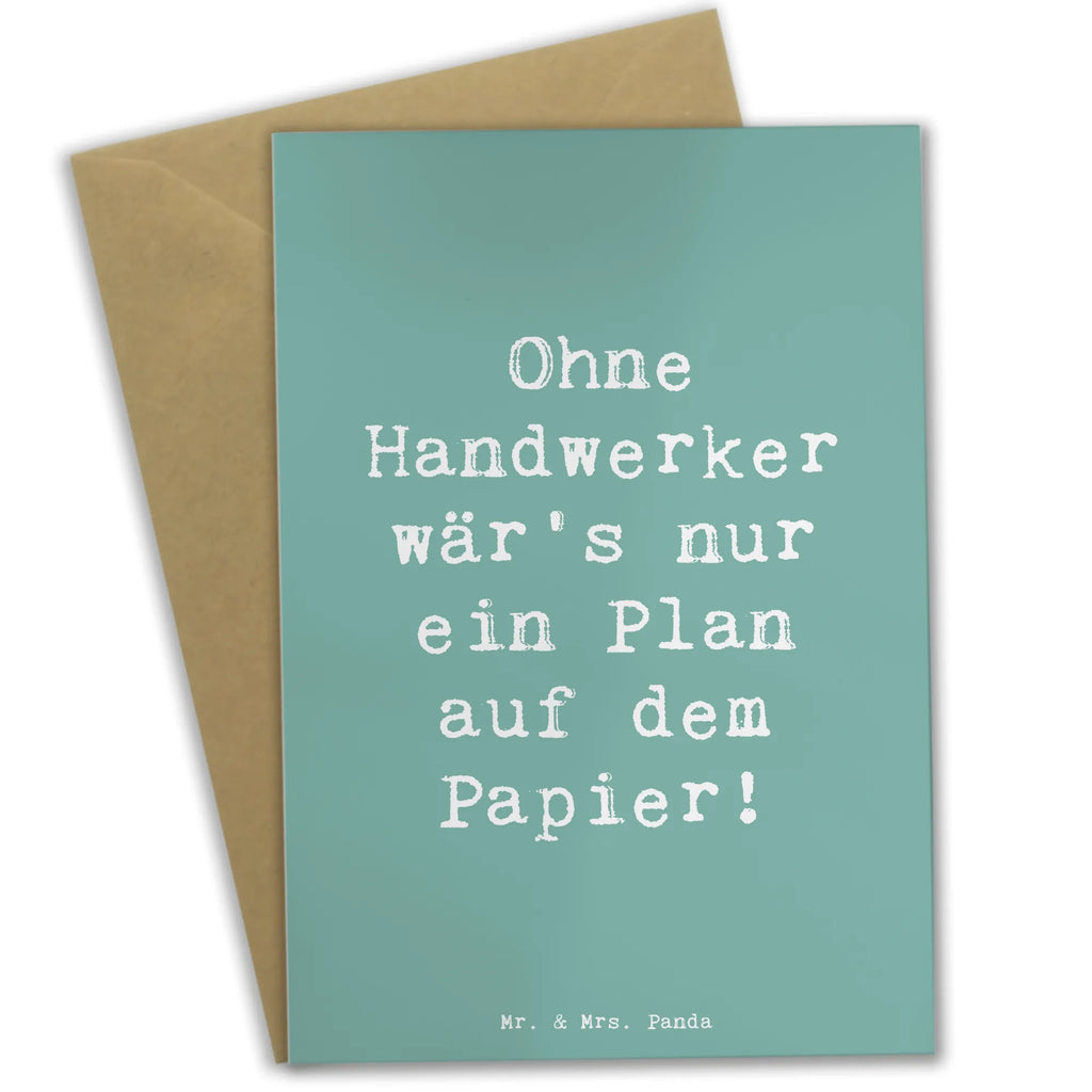 Grußkarte Spruch Ohne Handwerker wär's nur ein Plan auf dem Papier! Grußkarte, Klappkarte, Einladungskarte, Glückwunschkarte, Hochzeitskarte, Geburtstagskarte, Karte, Ansichtskarten, Beruf, Ausbildung, Jubiläum, Abschied, Rente, Kollege, Kollegin, Geschenk, Schenken, Arbeitskollege, Mitarbeiter, Firma, Danke, Dankeschön