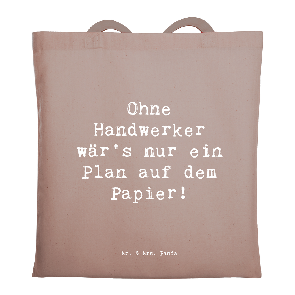 Tragetasche Spruch Ohne Handwerker wär's nur ein Plan auf dem Papier! Beuteltasche, Beutel, Einkaufstasche, Jutebeutel, Stoffbeutel, Tasche, Shopper, Umhängetasche, Strandtasche, Schultertasche, Stofftasche, Tragetasche, Badetasche, Jutetasche, Einkaufstüte, Laptoptasche, Beruf, Ausbildung, Jubiläum, Abschied, Rente, Kollege, Kollegin, Geschenk, Schenken, Arbeitskollege, Mitarbeiter, Firma, Danke, Dankeschön