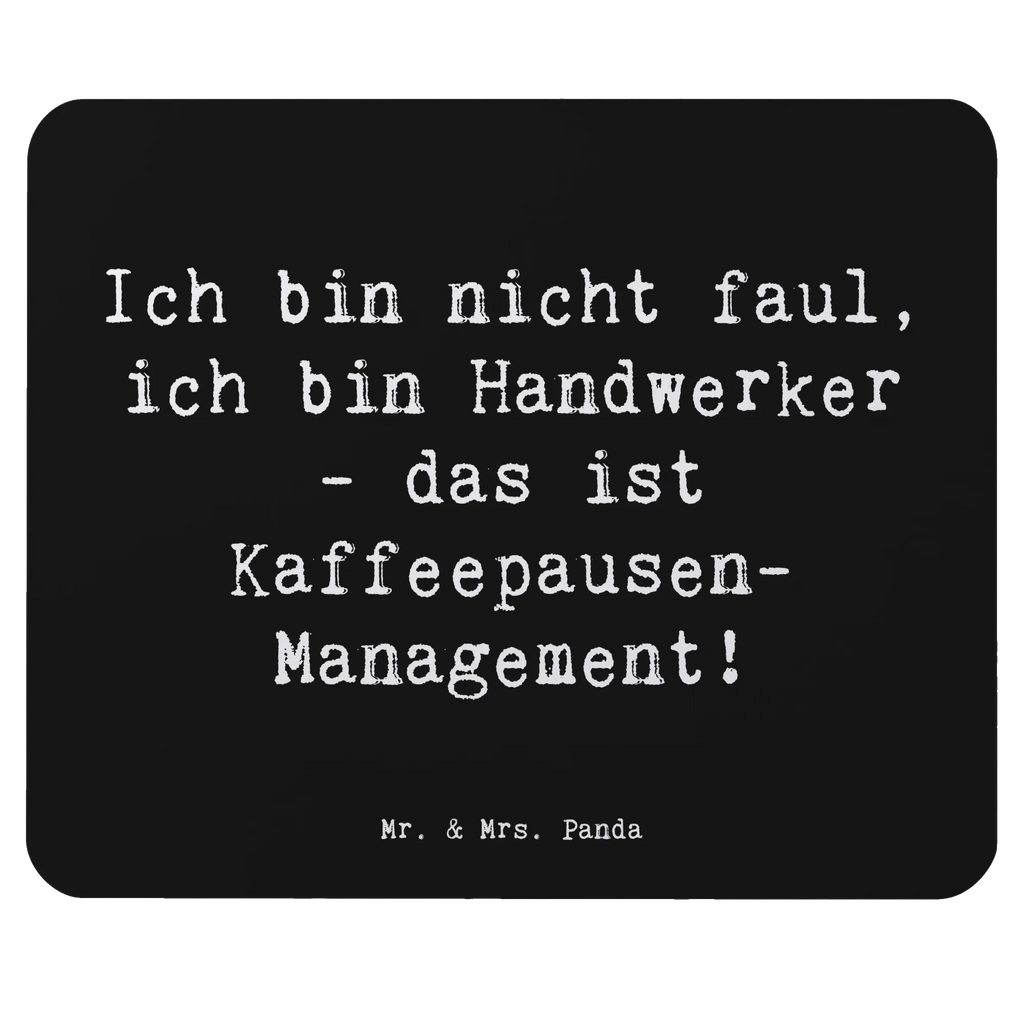 Mauspad Spruch Ich bin nicht faul, ich bin Handwerker - das ist Kaffeepausen-Management! Mousepad, Computer zubehör, Büroausstattung, PC Zubehör, Arbeitszimmer, Mauspad, Einzigartiges Mauspad, Designer Mauspad, Mausunterlage, Mauspad Büro, Beruf, Ausbildung, Jubiläum, Abschied, Rente, Kollege, Kollegin, Geschenk, Schenken, Arbeitskollege, Mitarbeiter, Firma, Danke, Dankeschön