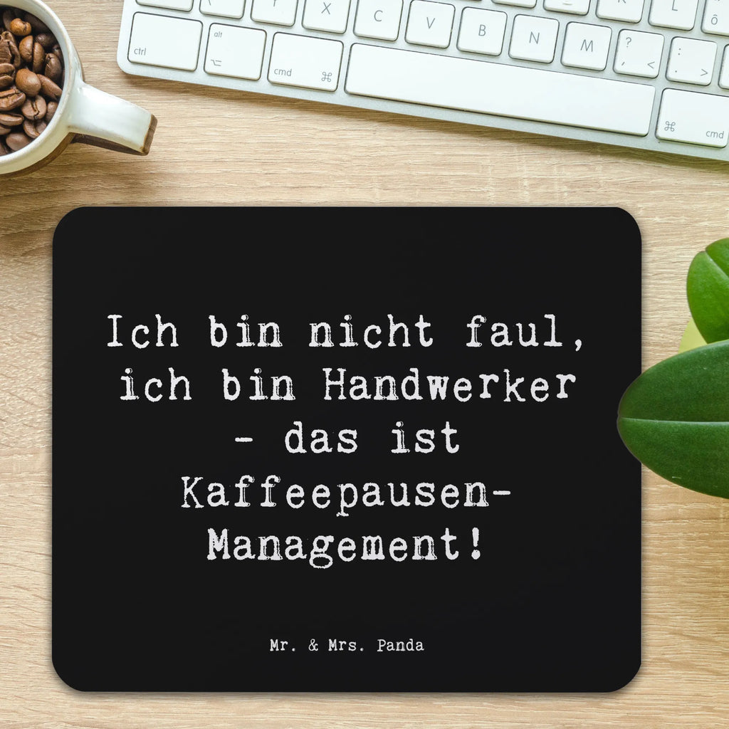 Mauspad Spruch Ich bin nicht faul, ich bin Handwerker - das ist Kaffeepausen-Management! Mousepad, Computer zubehör, Büroausstattung, PC Zubehör, Arbeitszimmer, Mauspad, Einzigartiges Mauspad, Designer Mauspad, Mausunterlage, Mauspad Büro, Beruf, Ausbildung, Jubiläum, Abschied, Rente, Kollege, Kollegin, Geschenk, Schenken, Arbeitskollege, Mitarbeiter, Firma, Danke, Dankeschön