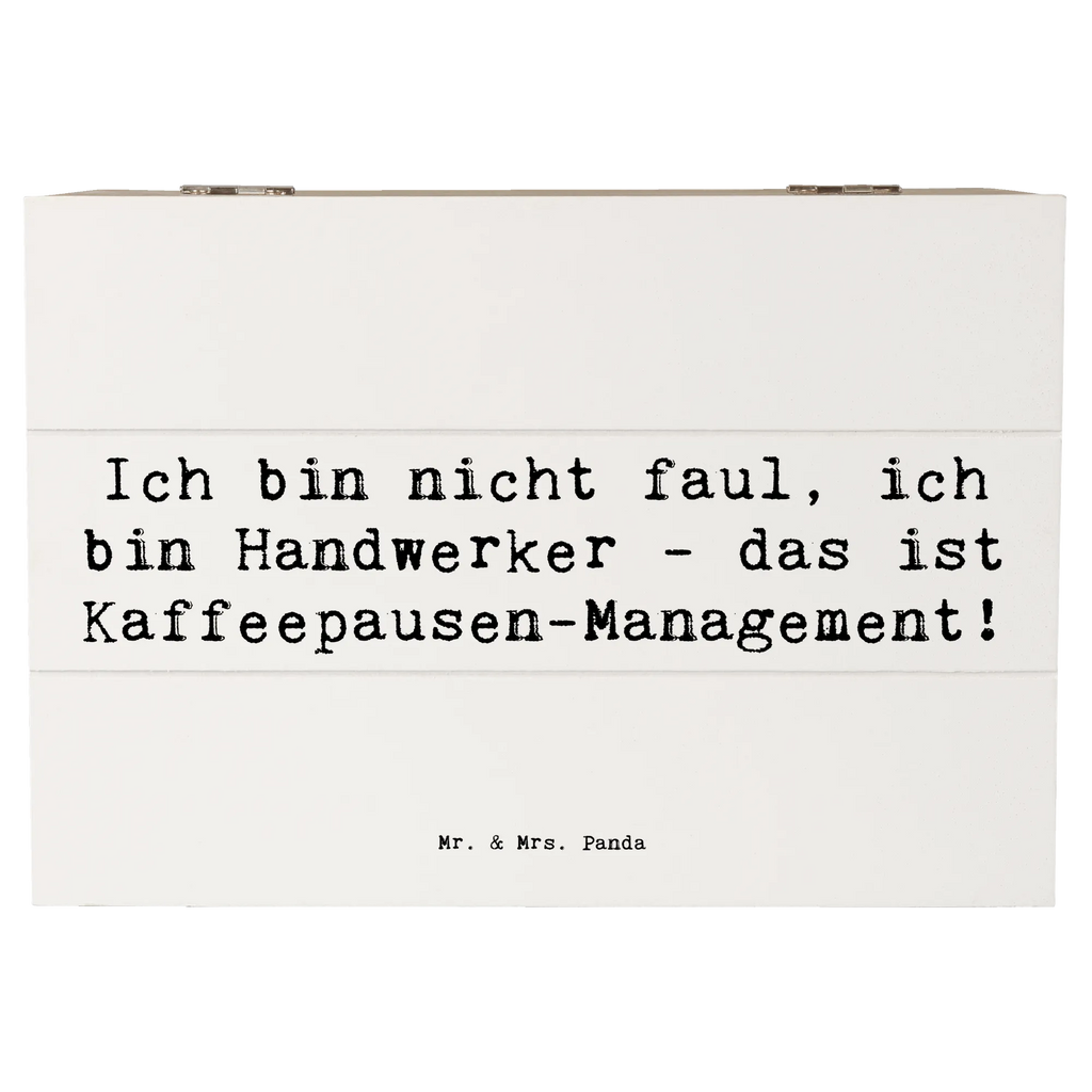 Holzkiste Spruch Ich bin nicht faul, ich bin Handwerker - das ist Kaffeepausen-Management! Holzkiste, Kiste, Schatzkiste, Truhe, Schatulle, XXL, Erinnerungsbox, Erinnerungskiste, Dekokiste, Aufbewahrungsbox, Geschenkbox, Geschenkdose, Beruf, Ausbildung, Jubiläum, Abschied, Rente, Kollege, Kollegin, Geschenk, Schenken, Arbeitskollege, Mitarbeiter, Firma, Danke, Dankeschön