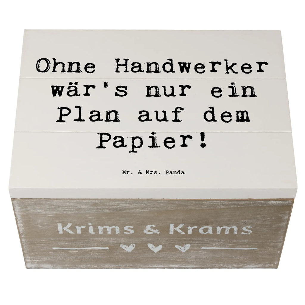 Holzkiste Spruch Ohne Handwerker wär's nur ein Plan auf dem Papier! Holzkiste, Kiste, Schatzkiste, Truhe, Schatulle, XXL, Erinnerungsbox, Erinnerungskiste, Dekokiste, Aufbewahrungsbox, Geschenkbox, Geschenkdose, Beruf, Ausbildung, Jubiläum, Abschied, Rente, Kollege, Kollegin, Geschenk, Schenken, Arbeitskollege, Mitarbeiter, Firma, Danke, Dankeschön