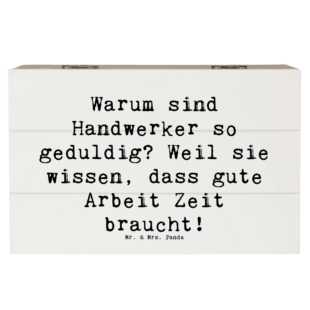 Holzkiste Spruch Warum sind Handwerker so geduldig? Weil sie wissen, dass gute Arbeit Zeit braucht! Holzkiste, Kiste, Schatzkiste, Truhe, Schatulle, XXL, Erinnerungsbox, Erinnerungskiste, Dekokiste, Aufbewahrungsbox, Geschenkbox, Geschenkdose, Beruf, Ausbildung, Jubiläum, Abschied, Rente, Kollege, Kollegin, Geschenk, Schenken, Arbeitskollege, Mitarbeiter, Firma, Danke, Dankeschön