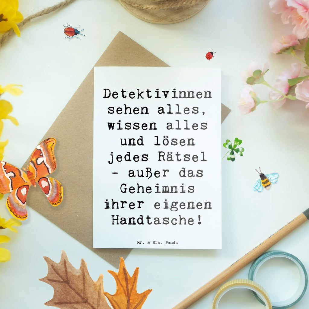 Grußkarte Spruch Detektivinnen sehen alles, wissen alles und lösen jedes Rätsel - außer das Geheimnis ihrer eigenen Handtasche! Grußkarte, Klappkarte, Einladungskarte, Glückwunschkarte, Hochzeitskarte, Geburtstagskarte, Karte, Ansichtskarten, Beruf, Ausbildung, Jubiläum, Abschied, Rente, Kollege, Kollegin, Geschenk, Schenken, Arbeitskollege, Mitarbeiter, Firma, Danke, Dankeschön