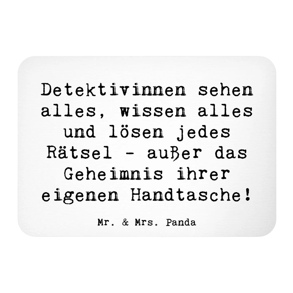 Magnet Spruch Detektivinnen sehen alles, wissen alles und lösen jedes Rätsel - außer das Geheimnis ihrer eigenen Handtasche! Kühlschrankmagnet, Pinnwandmagnet, Souvenir Magnet, Motivmagnete, Dekomagnet, Whiteboard Magnet, Notiz Magnet, Kühlschrank Dekoration, Beruf, Ausbildung, Jubiläum, Abschied, Rente, Kollege, Kollegin, Geschenk, Schenken, Arbeitskollege, Mitarbeiter, Firma, Danke, Dankeschön