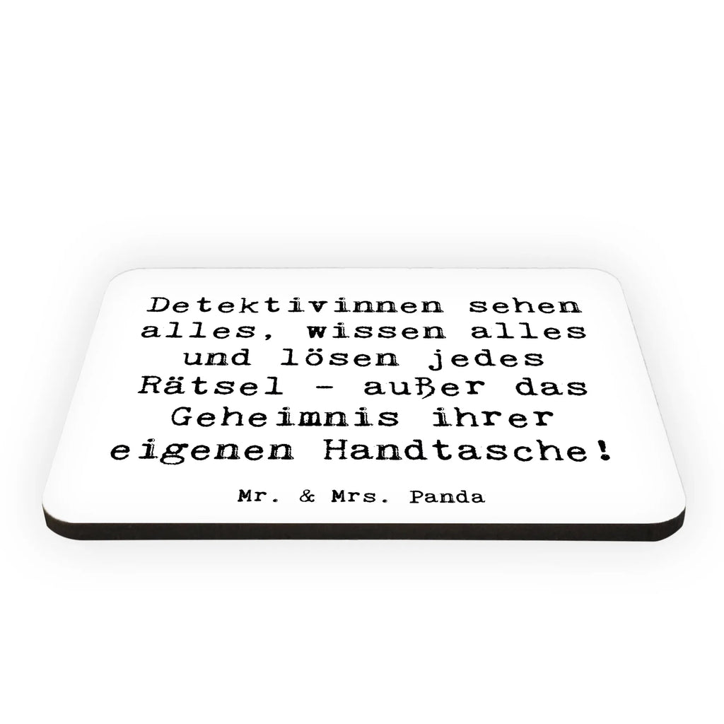 Magnet Spruch Detektivinnen sehen alles, wissen alles und lösen jedes Rätsel - außer das Geheimnis ihrer eigenen Handtasche! Kühlschrankmagnet, Pinnwandmagnet, Souvenir Magnet, Motivmagnete, Dekomagnet, Whiteboard Magnet, Notiz Magnet, Kühlschrank Dekoration, Beruf, Ausbildung, Jubiläum, Abschied, Rente, Kollege, Kollegin, Geschenk, Schenken, Arbeitskollege, Mitarbeiter, Firma, Danke, Dankeschön