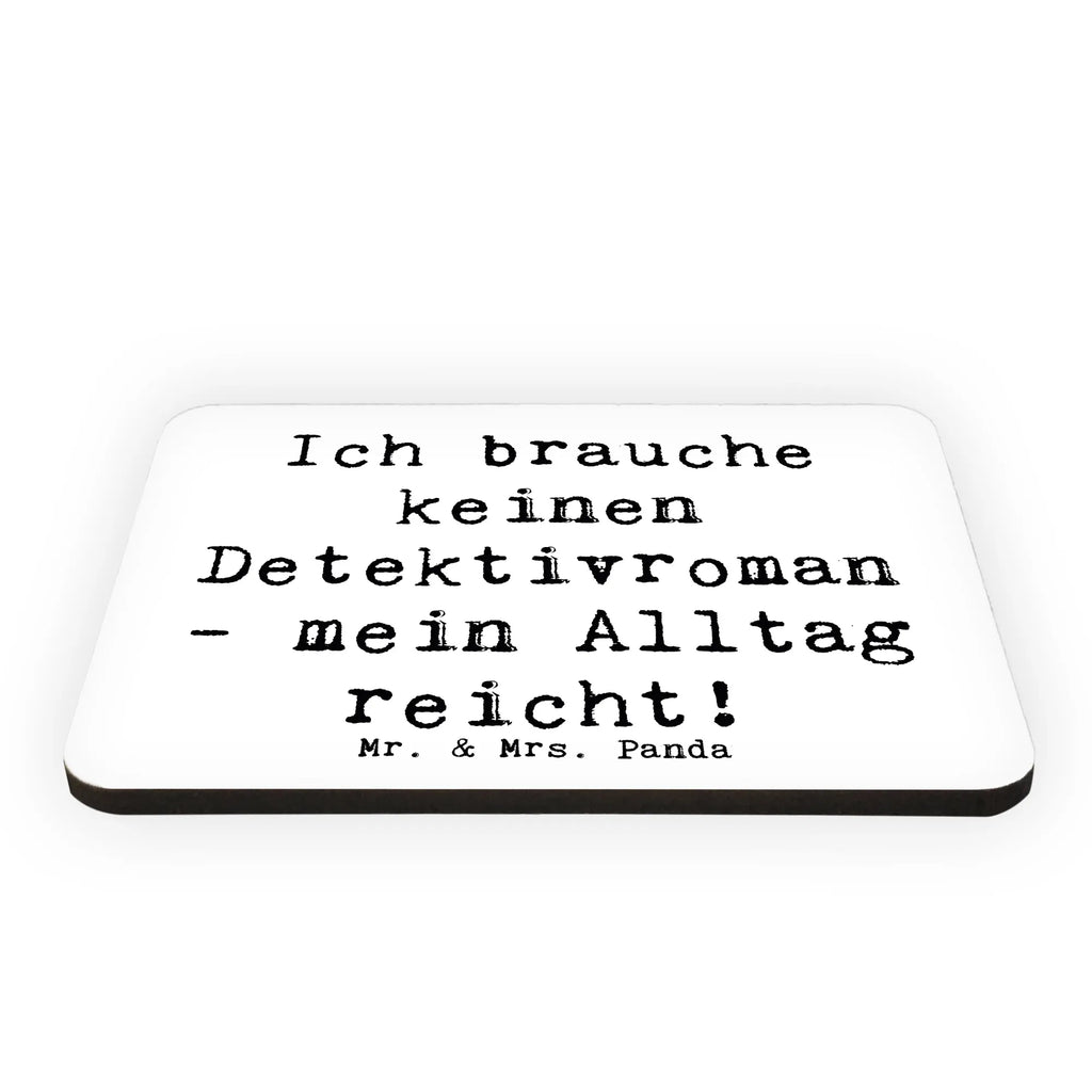 Magnet Spruch Ich brauche keinen Detektivroman - mein Alltag reicht! Kühlschrankmagnet, Pinnwandmagnet, Souvenir Magnet, Motivmagnete, Dekomagnet, Whiteboard Magnet, Notiz Magnet, Kühlschrank Dekoration, Beruf, Ausbildung, Jubiläum, Abschied, Rente, Kollege, Kollegin, Geschenk, Schenken, Arbeitskollege, Mitarbeiter, Firma, Danke, Dankeschön