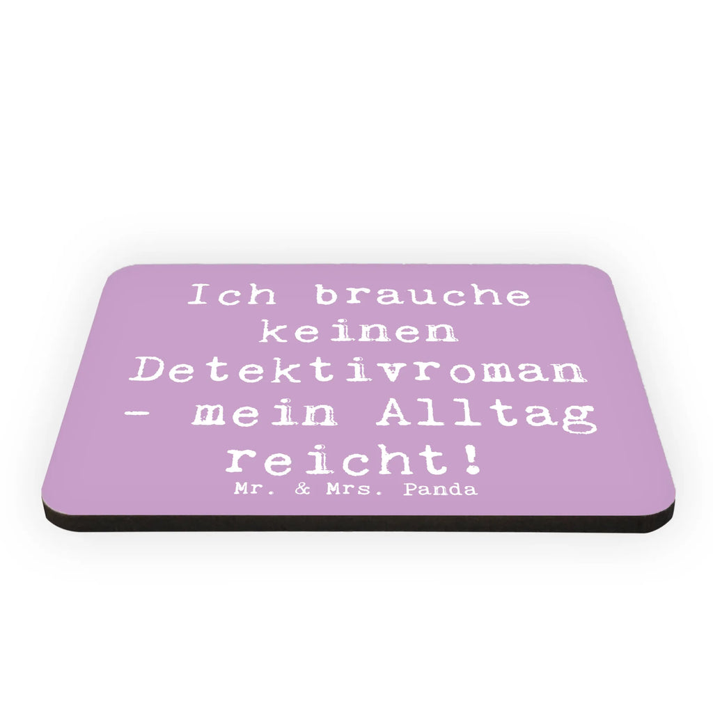 Magnet Spruch Ich brauche keinen Detektivroman - mein Alltag reicht! Kühlschrankmagnet, Pinnwandmagnet, Souvenir Magnet, Motivmagnete, Dekomagnet, Whiteboard Magnet, Notiz Magnet, Kühlschrank Dekoration, Beruf, Ausbildung, Jubiläum, Abschied, Rente, Kollege, Kollegin, Geschenk, Schenken, Arbeitskollege, Mitarbeiter, Firma, Danke, Dankeschön