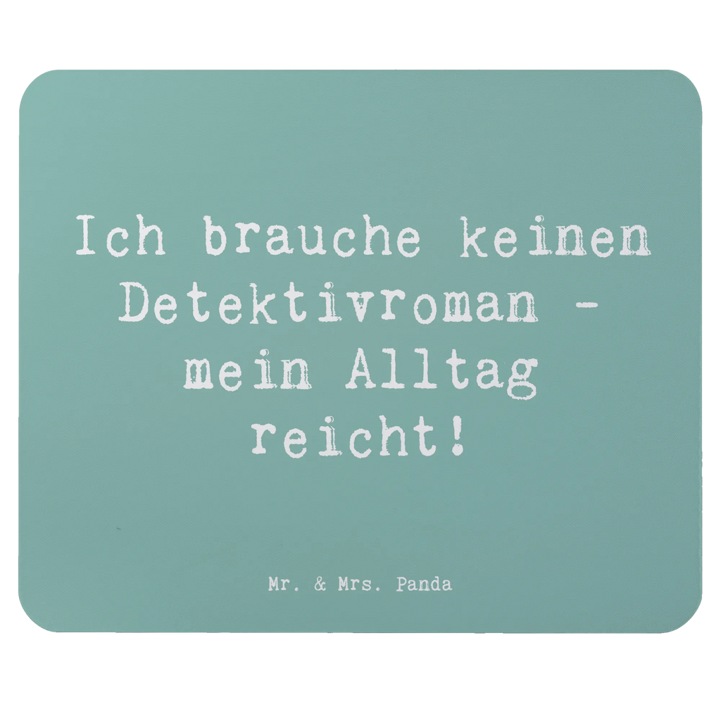 Mauspad Spruch Ich brauche keinen Detektivroman - mein Alltag reicht! Mousepad, Computer zubehör, Büroausstattung, PC Zubehör, Arbeitszimmer, Mauspad, Einzigartiges Mauspad, Designer Mauspad, Mausunterlage, Mauspad Büro, Beruf, Ausbildung, Jubiläum, Abschied, Rente, Kollege, Kollegin, Geschenk, Schenken, Arbeitskollege, Mitarbeiter, Firma, Danke, Dankeschön