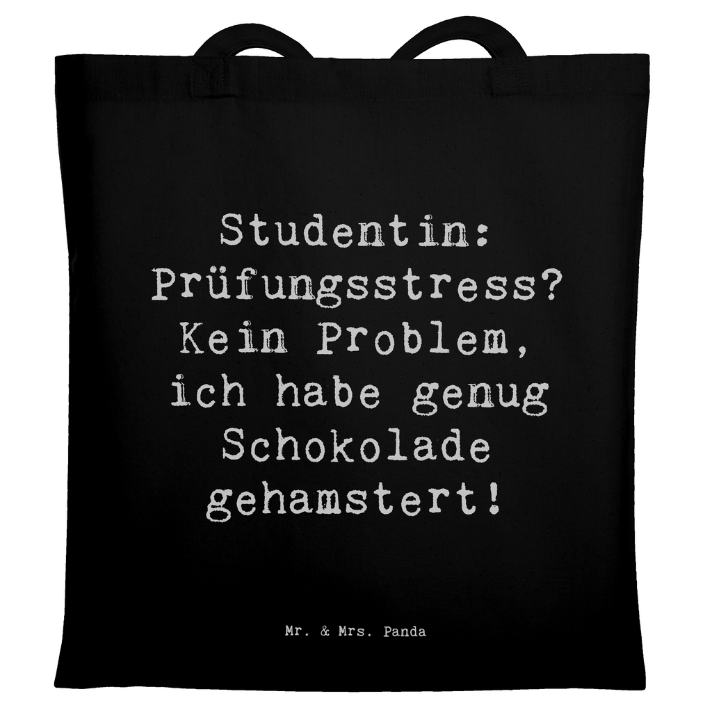 Tragetasche Spruch Studentin: Prüfungsstress? Kein Problem, ich habe genug Schokolade gehamstert! Beuteltasche, Beutel, Einkaufstasche, Jutebeutel, Stoffbeutel, Tasche, Shopper, Umhängetasche, Strandtasche, Schultertasche, Stofftasche, Tragetasche, Badetasche, Jutetasche, Einkaufstüte, Laptoptasche, Beruf, Ausbildung, Jubiläum, Abschied, Rente, Kollege, Kollegin, Geschenk, Schenken, Arbeitskollege, Mitarbeiter, Firma, Danke, Dankeschön