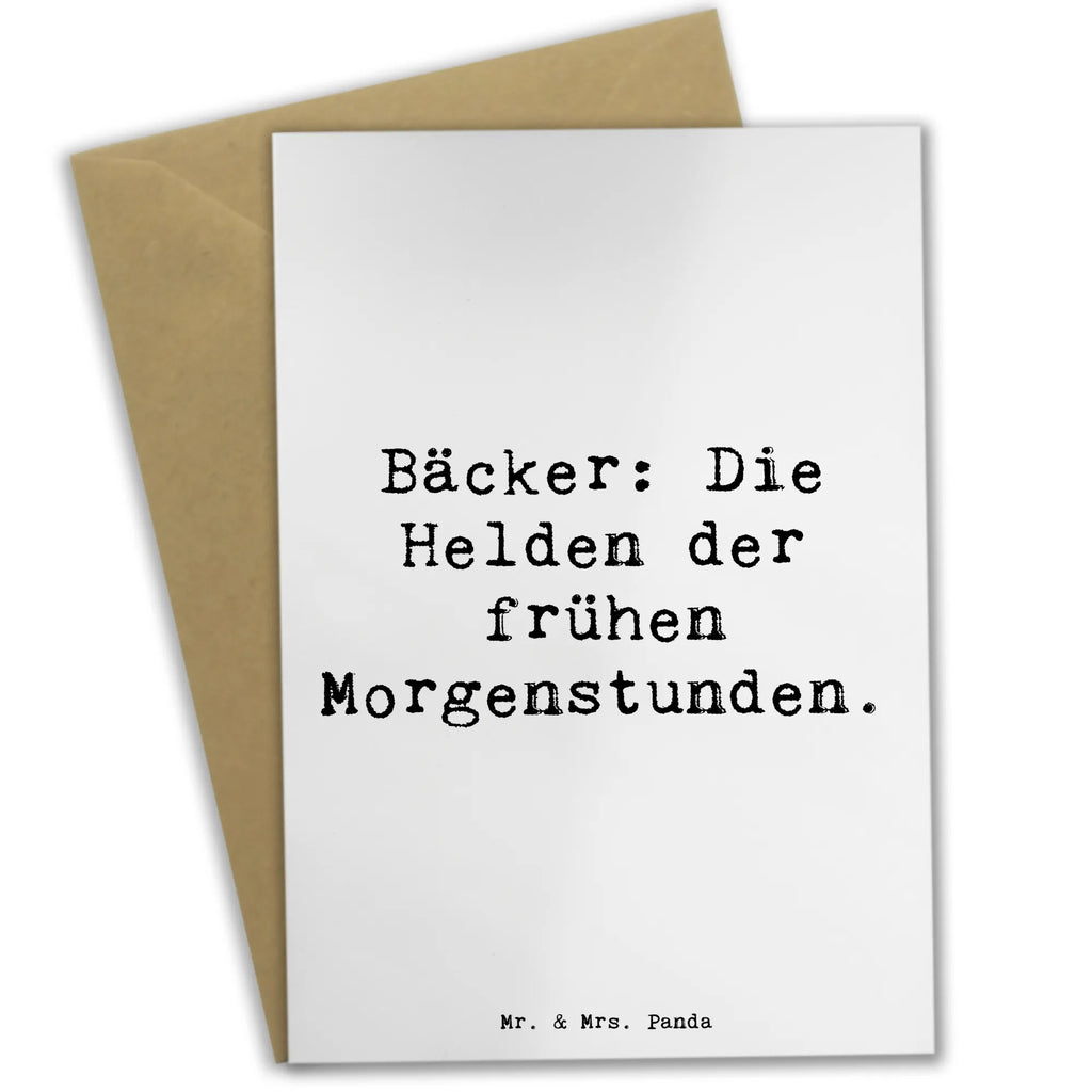Grußkarte Spruch Bäcker: Die Helden der frühen Morgenstunden. Grußkarte, Klappkarte, Einladungskarte, Glückwunschkarte, Hochzeitskarte, Geburtstagskarte, Karte, Ansichtskarten, Beruf, Ausbildung, Jubiläum, Abschied, Rente, Kollege, Kollegin, Geschenk, Schenken, Arbeitskollege, Mitarbeiter, Firma, Danke, Dankeschön