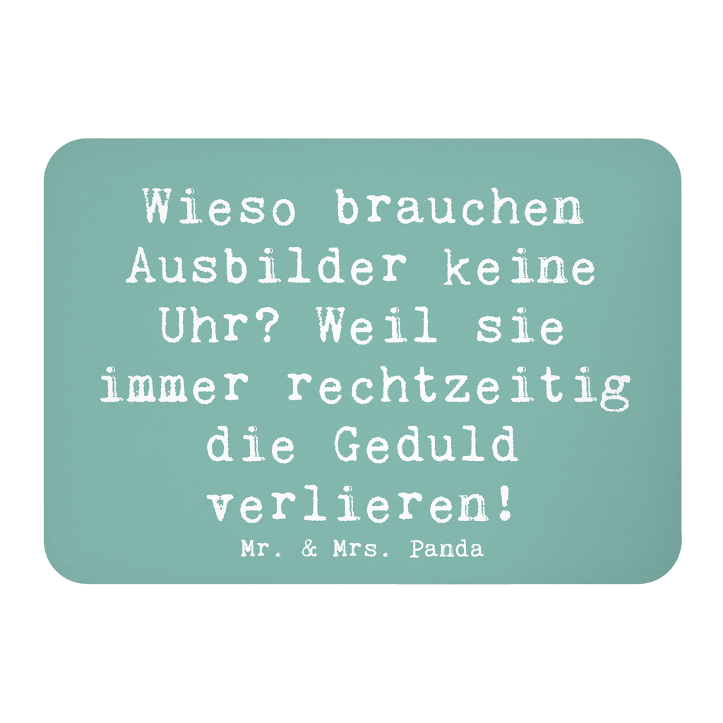 Magnet Spruch Wieso brauchen Ausbilder keine Uhr? Weil sie immer rechtzeitig die Geduld verlieren! Kühlschrankmagnet, Pinnwandmagnet, Souvenir Magnet, Motivmagnete, Dekomagnet, Whiteboard Magnet, Notiz Magnet, Kühlschrank Dekoration, Beruf, Ausbildung, Jubiläum, Abschied, Rente, Kollege, Kollegin, Geschenk, Schenken, Arbeitskollege, Mitarbeiter, Firma, Danke, Dankeschön