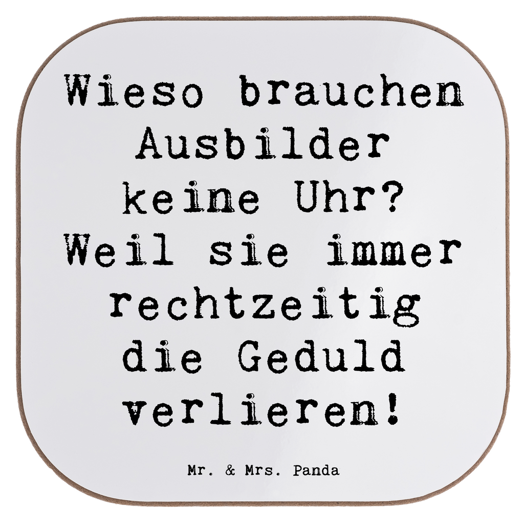 Untersetzer Spruch Wieso brauchen Ausbilder keine Uhr? Weil sie immer rechtzeitig die Geduld verlieren! Untersetzer, Bierdeckel, Glasuntersetzer, Untersetzer Gläser, Getränkeuntersetzer, Untersetzer aus Holz, Untersetzer für Gläser, Korkuntersetzer, Untersetzer Holz, Holzuntersetzer, Tassen Untersetzer, Untersetzer Design, Beruf, Ausbildung, Jubiläum, Abschied, Rente, Kollege, Kollegin, Geschenk, Schenken, Arbeitskollege, Mitarbeiter, Firma, Danke, Dankeschön