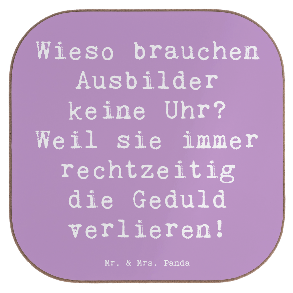 Untersetzer Spruch Wieso brauchen Ausbilder keine Uhr? Weil sie immer rechtzeitig die Geduld verlieren! Untersetzer, Bierdeckel, Glasuntersetzer, Untersetzer Gläser, Getränkeuntersetzer, Untersetzer aus Holz, Untersetzer für Gläser, Korkuntersetzer, Untersetzer Holz, Holzuntersetzer, Tassen Untersetzer, Untersetzer Design, Beruf, Ausbildung, Jubiläum, Abschied, Rente, Kollege, Kollegin, Geschenk, Schenken, Arbeitskollege, Mitarbeiter, Firma, Danke, Dankeschön