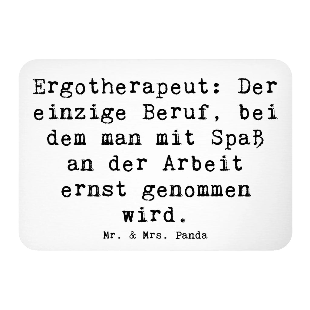 Magnet Spruch Ergotherapeut: Der einzige Beruf, bei dem man mit Spaß an der Arbeit ernst genommen wird. Kühlschrankmagnet, Pinnwandmagnet, Souvenir Magnet, Motivmagnete, Dekomagnet, Whiteboard Magnet, Notiz Magnet, Kühlschrank Dekoration, Beruf, Ausbildung, Jubiläum, Abschied, Rente, Kollege, Kollegin, Geschenk, Schenken, Arbeitskollege, Mitarbeiter, Firma, Danke, Dankeschön