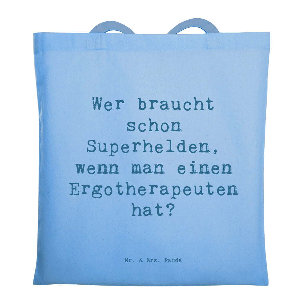 Tragetasche Spruch Wer braucht schon Superhelden, wenn man einen Ergotherapeuten hat? Beuteltasche, Beutel, Einkaufstasche, Jutebeutel, Stoffbeutel, Tasche, Shopper, Umhängetasche, Strandtasche, Schultertasche, Stofftasche, Tragetasche, Badetasche, Jutetasche, Einkaufstüte, Laptoptasche, Beruf, Ausbildung, Jubiläum, Abschied, Rente, Kollege, Kollegin, Geschenk, Schenken, Arbeitskollege, Mitarbeiter, Firma, Danke, Dankeschön