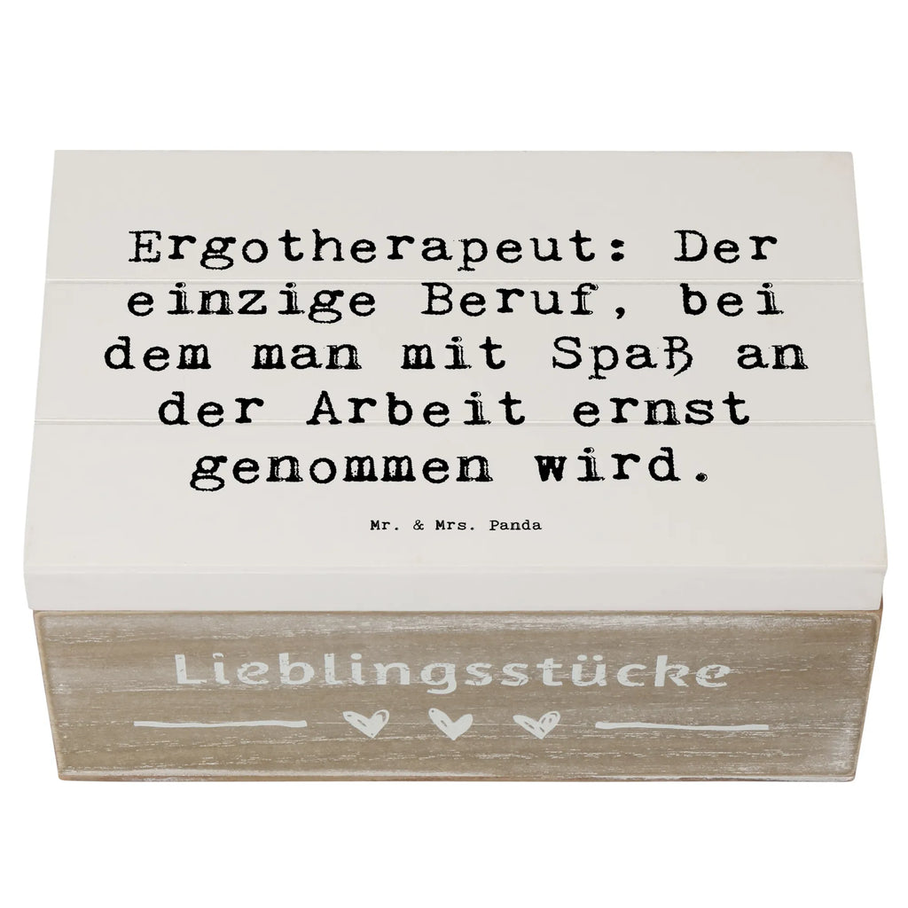 Holzkiste Spruch Ergotherapeut: Der einzige Beruf, bei dem man mit Spaß an der Arbeit ernst genommen wird. Holzkiste, Kiste, Schatzkiste, Truhe, Schatulle, XXL, Erinnerungsbox, Erinnerungskiste, Dekokiste, Aufbewahrungsbox, Geschenkbox, Geschenkdose, Beruf, Ausbildung, Jubiläum, Abschied, Rente, Kollege, Kollegin, Geschenk, Schenken, Arbeitskollege, Mitarbeiter, Firma, Danke, Dankeschön