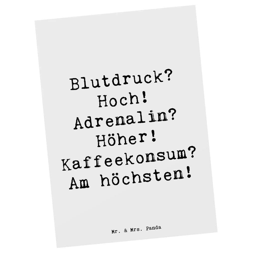 Postkarte Spruch Blutdruck? Hoch! Adrenalin? Höher! Kaffeekonsum? Am höchsten! Postkarte, Karte, Geschenkkarte, Grußkarte, Einladung, Ansichtskarte, Geburtstagskarte, Einladungskarte, Dankeskarte, Ansichtskarten, Einladung Geburtstag, Einladungskarten Geburtstag, Beruf, Ausbildung, Jubiläum, Abschied, Rente, Kollege, Kollegin, Geschenk, Schenken, Arbeitskollege, Mitarbeiter, Firma, Danke, Dankeschön