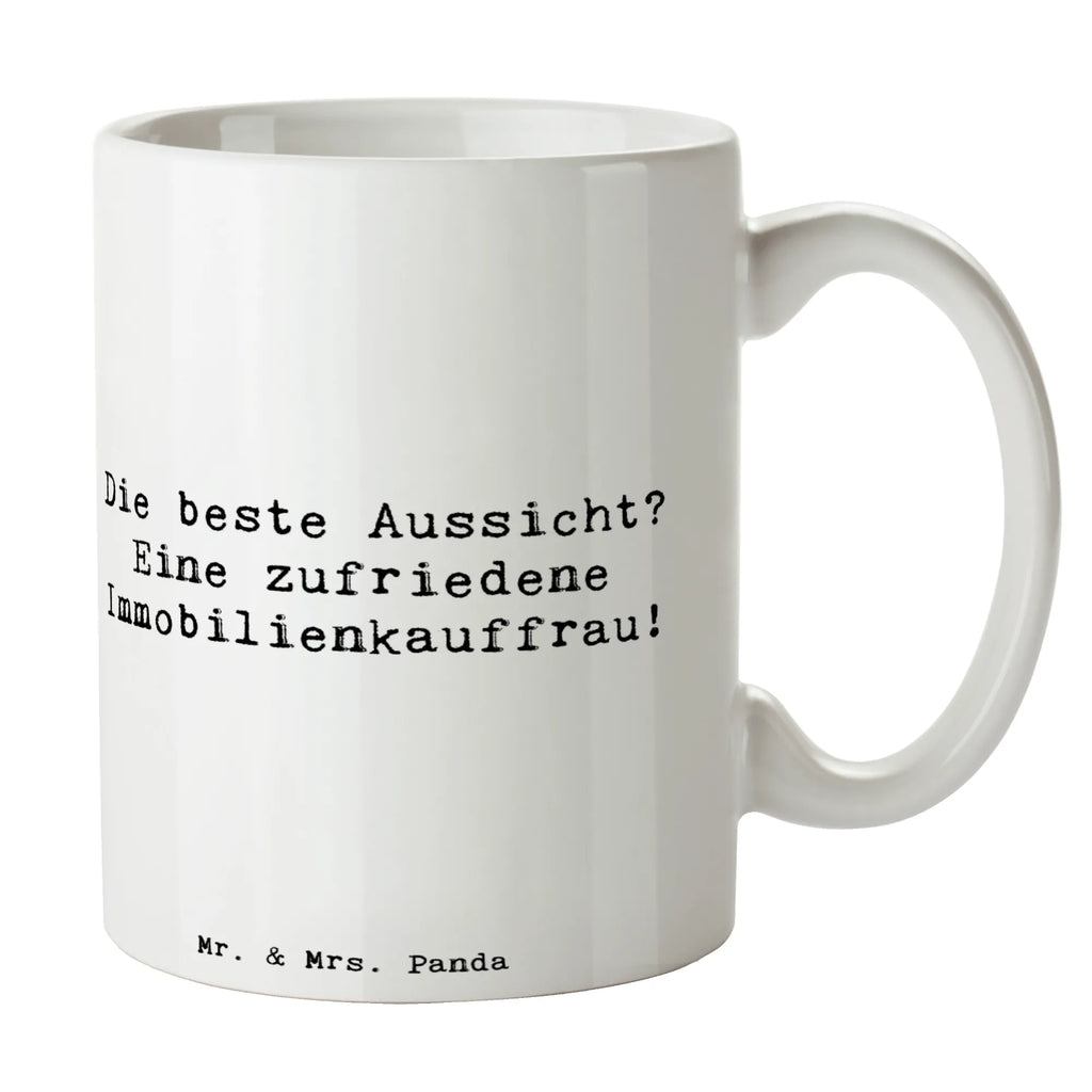 Tasse Spruch Die beste Aussicht? Eine zufriedene Immobilienkauffrau! Tasse, Kaffeetasse, Teetasse, Becher, Kaffeebecher, Teebecher, Keramiktasse, Porzellantasse, Büro Tasse, Geschenk Tasse, Tasse Sprüche, Tasse Motive, Kaffeetassen, Tasse bedrucken, Designer Tasse, Cappuccino Tassen, Schöne Teetassen, Beruf, Ausbildung, Jubiläum, Abschied, Rente, Kollege, Kollegin, Geschenk, Schenken, Arbeitskollege, Mitarbeiter, Firma, Danke, Dankeschön