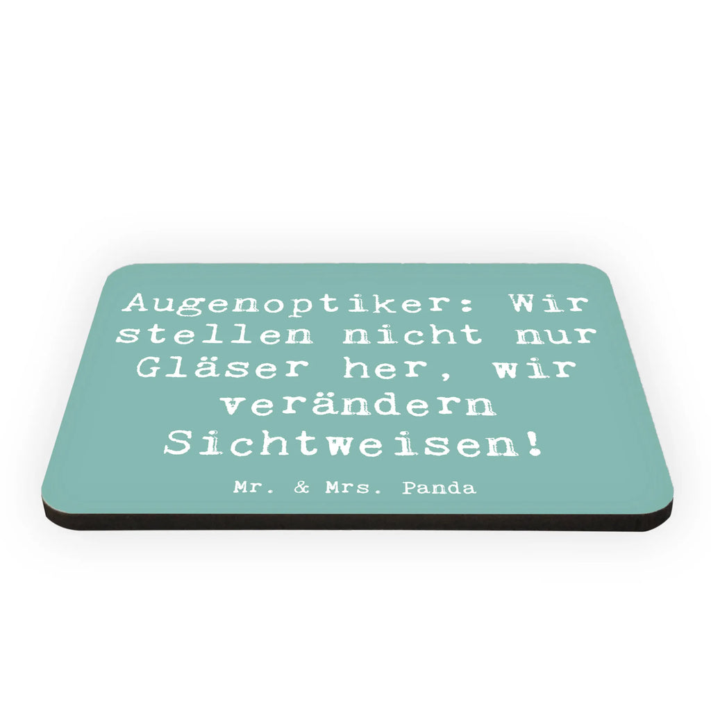 Magnet Saying Augenoptiker: Wir stellen nicht nur Gläser her, wir verändern Sichtweisen! Kühlschrankmagnet, Pinnwandmagnet, Souvenir Magnet, Motivmagnete, Dekomagnet, Whiteboard Magnet, Notiz Magnet, Kühlschrank Dekoration, Beruf, Ausbildung, Jubiläum, Abschied, Rente, Kollege, Kollegin, Geschenk, Schenken, Arbeitskollege, Mitarbeiter, Firma, Danke, Dankeschön