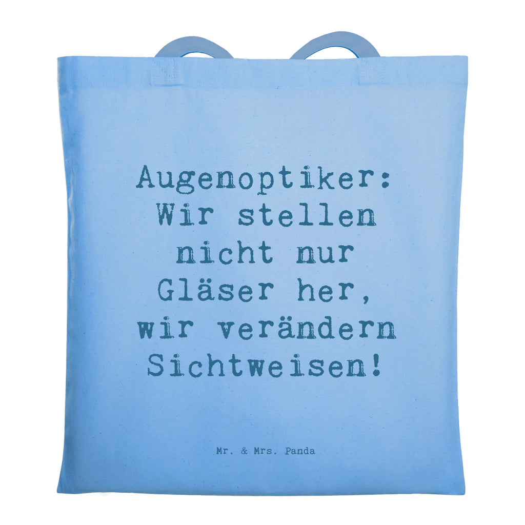 Tragetasche Spruch Augenoptiker Sichtweise Beuteltasche, Beutel, Einkaufstasche, Jutebeutel, Stoffbeutel, Tasche, Shopper, Umhängetasche, Strandtasche, Schultertasche, Stofftasche, Tragetasche, Badetasche, Jutetasche, Einkaufstüte, Laptoptasche, Beruf, Ausbildung, Jubiläum, Abschied, Rente, Kollege, Kollegin, Geschenk, Schenken, Arbeitskollege, Mitarbeiter, Firma, Danke, Dankeschön