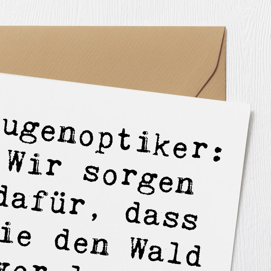 Deluxe Card Saying Augenoptiker: Wir sorgen dafür, dass Sie den Wald vor lauter Bäumen sehen! Karte, Grußkarte, Klappkarte, Einladungskarte, Glückwunschkarte, Hochzeitskarte, Geburtstagskarte, Hochwertige Grußkarte, Hochwertige Klappkarte, Beruf, Ausbildung, Jubiläum, Abschied, Rente, Kollege, Kollegin, Geschenk, Schenken, Arbeitskollege, Mitarbeiter, Firma, Danke, Dankeschön