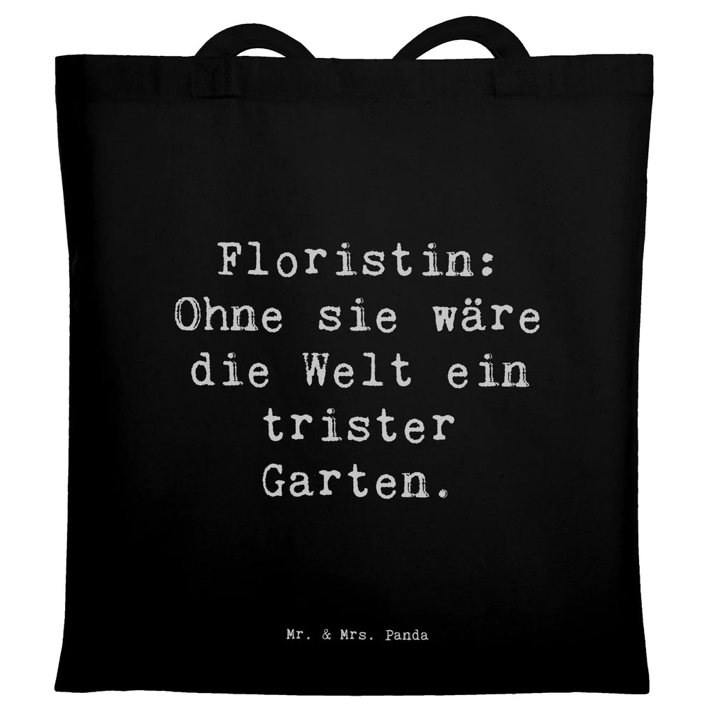 Tragetasche Spruch Floristin Garten Beuteltasche, Beutel, Einkaufstasche, Jutebeutel, Stoffbeutel, Tasche, Shopper, Umhängetasche, Strandtasche, Schultertasche, Stofftasche, Tragetasche, Badetasche, Jutetasche, Einkaufstüte, Laptoptasche, Beruf, Ausbildung, Jubiläum, Abschied, Rente, Kollege, Kollegin, Geschenk, Schenken, Arbeitskollege, Mitarbeiter, Firma, Danke, Dankeschön