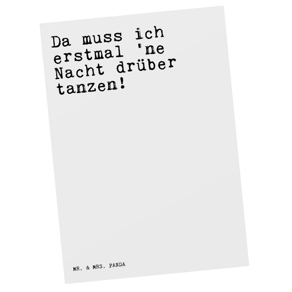 Postkarte Sprüche und Zitate Da muss ich erstmal 'ne Nacht drüber tanzen! Postkarte, Karte, Geschenkkarte, Grußkarte, Einladung, Ansichtskarte, Geburtstagskarte, Einladungskarte, Dankeskarte, Ansichtskarten, Einladung Geburtstag, Einladungskarten Geburtstag, Spruch, Sprüche, lustige Sprüche, Weisheiten, Zitate, Spruch Geschenke, Spruch Sprüche Weisheiten Zitate Lustig Weisheit Worte